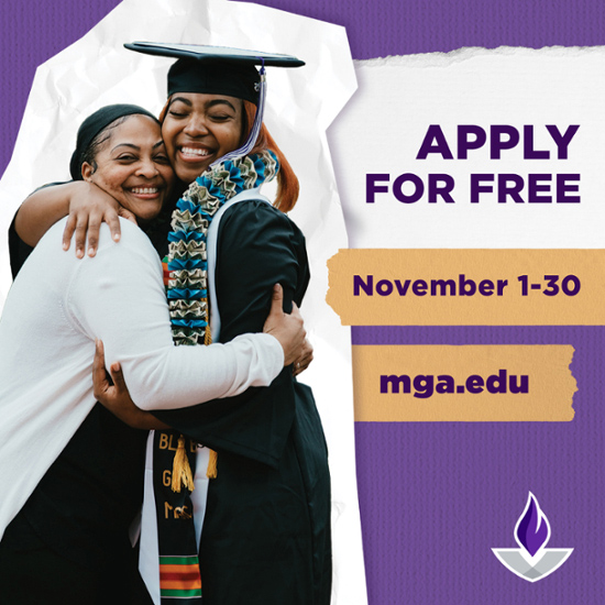 Apply to MGA for free during November. Apply today at mga.edu/admissions.