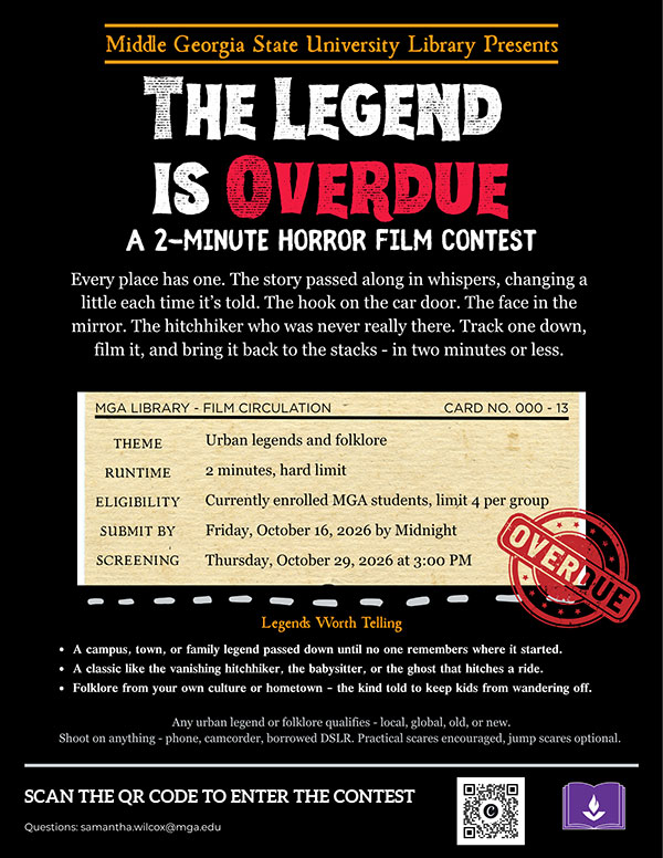 Event flyer for "The Legend Is Overdue: A 2-Minute Horror Film Contest" hosted by Middle Georgia State University Library. Theme: Urban legends and folklore. Open to MGA students. Submissions due Friday, October 16, 2026, by midnight. Screening on Thursday, October 29, 2026, at 3:00 PM. Includes a QR code to enter.